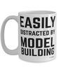 Funny Model Building Mug Easily Distracted By Model Building Coffee Cup 15oz White