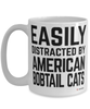 Funny American Bobtail Cat Mug Easily Distracted By American Bobtail Cats Coffee Cup 15oz White