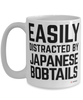 Funny Japanese Bobtail  Cat Mug Easily Distracted By Japanese Bobtails Coffee Cup 15oz White