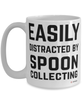 Funny Spoon Collector Mug Easily Distracted By Spoon Collecting Coffee Cup 15oz White
