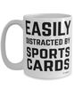 Funny Sports Cards Collector Easily Distracted By Sports Cards Coffee Cup 15oz White