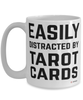 Funny Tarot Card Mug Easily Distracted By Tarot Cards Coffee Cup 15oz White