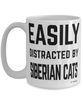 Funny Siberian Cat Mug Easily Distracted By Siberian Cats Coffee Cup 15oz White