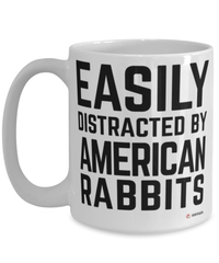 Funny American Rabbit Mug Easily Distracted By American Rabbits Coffee Cup 15oz White