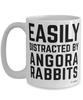 Funny Angora Rabbit Mug Easily Distracted By Angora Rabbits Coffee Cup 15oz White