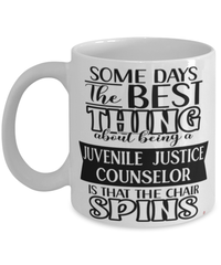 Funny Juvenile Justice Counselor Mug Some Days The Best Thing About Being A Juvenile Justice Counselor is Coffee Cup White