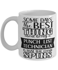 Funny Punch List Technician Mug Some Days The Best Thing About Being A Punch List Tech is Coffee Cup White