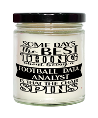 Funny Football Data Analyst Candle Some Days The Best Thing About Being A Football Data Analyst is 9oz Vanilla Scented Candles Soy Wax