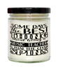 Funny Music Teacher Candle Some Days The Best Thing About Being A Music Teacher is 9oz Vanilla Scented Candles Soy Wax