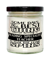 Funny Reading Specialist Teacher Candle Some Days The Best Thing About Being A Reading Specialist Teacher is 9oz Vanilla Scented Candles Soy Wax