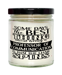 Funny Professor of Communication Candle Some Days The Best Thing About Being A Prof of Communication is 9oz Vanilla Scented Candles Soy Wax