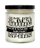 Funny Professor of Music Candle Some Days The Best Thing About Being A Prof of Music is 9oz Vanilla Scented Candles Soy Wax