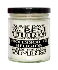 Funny Professor of Religion Candle Some Days The Best Thing About Being A Prof of Religion is 9oz Vanilla Scented Candles Soy Wax