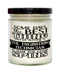 Funny Civil Engineering Technician Candle Some Days The Best Thing About Being A Civil Engineering Tech is 9oz Vanilla Scented Candles Soy Wax