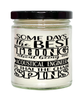 Funny Acoustical Engineer Candle Some Days The Best Thing About Being An Acoustical Engineer is 9oz Vanilla Scented Candles Soy Wax