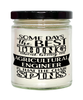 Funny Agricultural Engineer Candle Some Days The Best Thing About Being An Agricultural Engineer is 9oz Vanilla Scented Candles Soy Wax