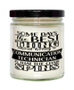 Funny Communication Technician Candle Some Days The Best Thing About Being A Communication Tech is 9oz Vanilla Scented Candles Soy Wax