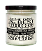 Funny Adult-Gerontology Primary Care Nurse Practitioner Candle Some Days The Best Thing About Being AG Primary Care NP is 9oz Vanilla Scented Candles Soy Wax