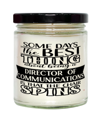 Funny Director Of Communications Candle Some Days The Best Thing About Being A Director Of Communications is 9oz Vanilla Scented Candles Soy Wax