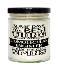 Funny Biomolecular Engineer Candle Some Days The Best Thing About Being A Biomolecular Engineer is 9oz Vanilla Scented Candles Soy Wax