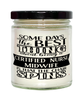 Funny Certified Nurse Midwife Candle Some Days The Best Thing About Being A Certified Nurse Midwife is 9oz Vanilla Scented Candles Soy Wax