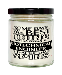 Funny Biotechnical Engineer Candle Some Days The Best Thing About Being A Biotechnical Engineer is 9oz Vanilla Scented Candles Soy Wax