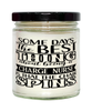Funny Charge Nurse Candle Some Days The Best Thing About Being A Charge Nurse is 9oz Vanilla Scented Candles Soy Wax