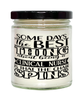 Funny Clinical Nurse Candle Some Days The Best Thing About Being A Clinical Nurse is 9oz Vanilla Scented Candles Soy Wax