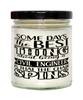 Funny Civil Engineer Candle Some Days The Best Thing About Being A Civil Engineer is 9oz Vanilla Scented Candles Soy Wax
