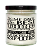 Funny Critical Care Nurse Candle Some Days The Best Thing About Being A Critical Care Nurse is 9oz Vanilla Scented Candles Soy Wax