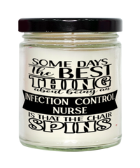 Funny Infection Control Nurse Candle Some Days The Best Thing About Being An Infection Control Nurse is 9oz Vanilla Scented Candles Soy Wax