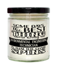 Funny Environmental Engineering Technician Candle Some Days The Best Thing About Being An Environmental Engineering Tech is 9oz Vanilla Scented Candles Soy Wax