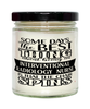 Funny Interventional Radiology Nurse Candle Some Days The Best Thing About Being An Interventional Radiology Nurse is 9oz Vanilla Scented Candles Soy Wax