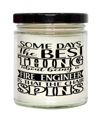 Funny Fire Engineer Candle Some Days The Best Thing About Being A Fire Engineer is 9oz Vanilla Scented Candles Soy Wax