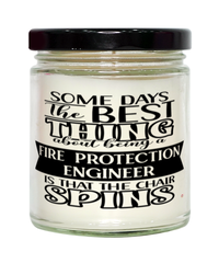 Funny Fire Protection Engineer Candle Some Days The Best Thing About Being A Fire Protection Engineer is 9oz Vanilla Scented Candles Soy Wax