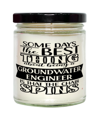 Funny Groundwater Engineer Candle Some Days The Best Thing About Being A Groundwater Engineer is 9oz Vanilla Scented Candles Soy Wax