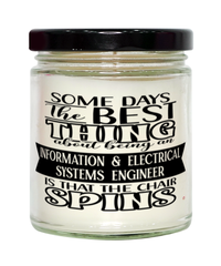 Funny Information Electrical Systems Engineer Candle Some Days The Best Thing About Being An IES Eng is 9oz Vanilla Scented Candles Soy Wax