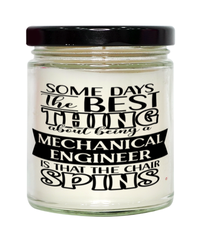Funny Mechanical Engineer Candle Some Days The Best Thing About Being A Mechanical Engineer is 9oz Vanilla Scented Candles Soy Wax