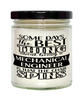 Funny Mechanical Engineer Candle Some Days The Best Thing About Being A Mechanical Engineer is 9oz Vanilla Scented Candles Soy Wax