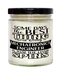 Funny Mechatronics Engineer Candle Some Days The Best Thing About Being A Mechatronics Engineer is 9oz Vanilla Scented Candles Soy Wax