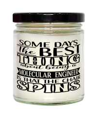 Funny Molecular Engineer Candle Some Days The Best Thing About Being A Molecular Engineer is 9oz Vanilla Scented Candles Soy Wax