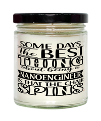 Funny NanoEngineer Candle Some Days The Best Thing About Being A NanoEngineer is 9oz Vanilla Scented Candles Soy Wax