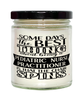 Funny Pediatric Nurse Practitioner Candle Some Days The Best Thing About Being A Pediatric Nurse Practitioner is 9oz Vanilla Scented Candles Soy Wax