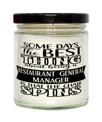 Funny Restaurant General Manager Candle Some Days The Best Thing About Being A Restaurant Gen Manager is 9oz Vanilla Scented Candles Soy Wax