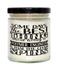 Funny Polymer Engineer Candle Some Days The Best Thing About Being A Polymer Engineer is 9oz Vanilla Scented Candles Soy Wax
