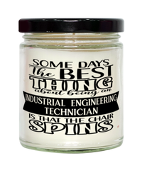 Funny Industrial Engineering Technician Candle Some Days The Best Thing About Being An Industrial Engineering Tech is 9oz Vanilla Scented Candles Soy Wax
