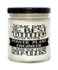 Funny Power Plant Engineer Candle Some Days The Best Thing About Being A Power Plant Engineer is 9oz Vanilla Scented Candles Soy Wax