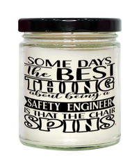 Funny Safety Engineer Candle Some Days The Best Thing About Being A Safety Engineer is 9oz Vanilla Scented Candles Soy Wax
