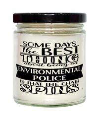 Funny Environmental Police Candle Some Days The Best Thing About Being An Environmental Police is 9oz Vanilla Scented Candles Soy Wax