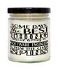 Funny Software Engineer Candle Some Days The Best Thing About Being A Software Engineer is 9oz Vanilla Scented Candles Soy Wax